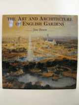 9780297796381-0297796380-The Art and Architecture of English Gardens