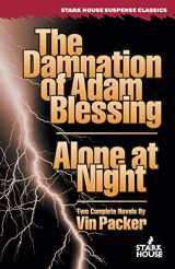 9780974943862-097494386X-The Damnation of Adam Blessing / Alone at Night (Stark House Suspense Classics)