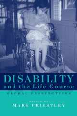 9780521797344-0521797349-Disability and the Life Course: Global Perspectives