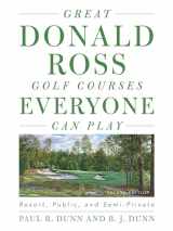 9781589799653-1589799658-Great Donald Ross Golf Courses Everyone Can Play: Resort, Public, and Semi-Private