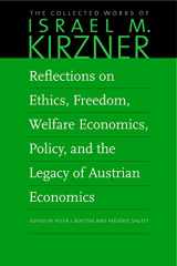 9780865978683-0865978689-Reflections on Ethics, Freedom, Welfare Economics, Policy, and the Legacy of Austrian Economics (The Collected Works of Israel M. Kirzner)