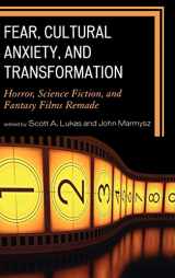 9780739124888-0739124889-Fear, Cultural Anxiety, and Transformation: Horror, Science Fiction, and Fantasy Films Remade