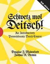 9781601265357-1601265352-Schwetz mol Deitsch! An Introductory Pennsylvania Dutch Course (2nd Edition)