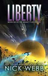 9781728637563-1728637562-Liberty: Book 6 of the Legacy Fleet Series