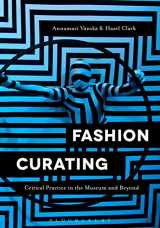 9781474287104-1474287107-Fashion Curating: Critical Practice in the Museum and Beyond