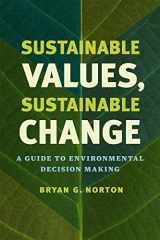 9780226197456-022619745X-Sustainable Values, Sustainable Change: A Guide to Environmental Decision Making