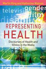 9780333997871-0333997875-Representing Health: Discourses of Health and Illness in the Media