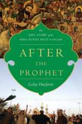 9780385523936-0385523939-After the Prophet: The Epic Story of the Shia-Sunni Split in Islam