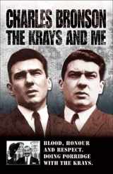 9781844543250-1844543250-The Krays and Me: Blood, Honour and Respect. Doing Porridge With the Krays.