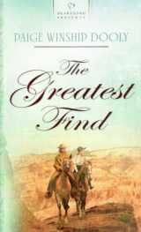 9781602600584-1602600589-The Greatest Find (Salt Lake Dreams Series #1) (Heartsong Presents #807)