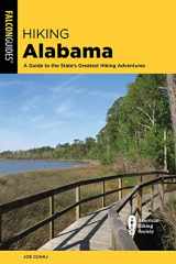 9781493062270-1493062271-Hiking Alabama: A Guide to the State's Greatest Hiking Adventures (State Hiking Guides Series)
