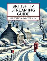 9781956058031-1956058036-British TV Streaming Guide: US Edition, Winter 2024