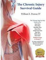 9781503202894-1503202895-The Chronic Injury Survival Guide: The Effective Program to Fix Chronic Injuries!