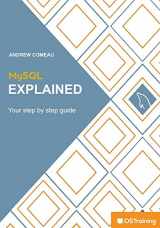 9781519424372-151942437X-MySQL Explained: Your Step By Step Guide