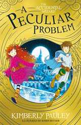 9781407195728-1407195727-A Peculiar Problem: The brilliantly funny follow-up to The Accidental Wizard