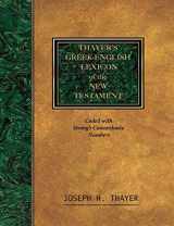 9781684113996-1684113997-Thayer's Greek-English Lexicon of the New Testament: Coded With the Numbering System from Stron's Exhausive Concordance of the Bible