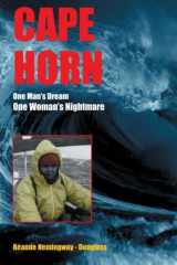 9781934199022-1934199028-Cape Horn: One Man's Dream, One Woman's Nightmare