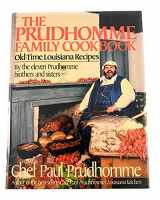9780688075491-0688075495-The Prudhomme Family Cookbook: Old-Time Louisiana Recipes by the Eleven Prudhomme Brothers and Sisters and Chef Paul Prudhomme