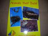 9780763558888-0763558885-Animals that build (Sails Literacy Series)