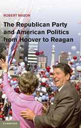 9781107007048-1107007046-The Republican Party and American Politics from Hoover to Reagan