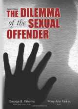 9780398088606-0398088608-The Dilemma of the Sexual Offender (American Series in Behavioral Science and Law)