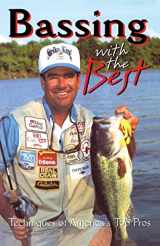 9780688146863-0688146864-Bassing With the Best : Techniques of America's Top Pros