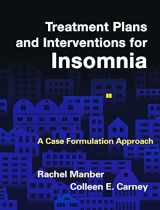 9781462520084-1462520081-Treatment Plans and Interventions for Insomnia: A Case Formulation Approach (Treatment Plans and Interventions for Evidence-Based Psychotherapy Series)
