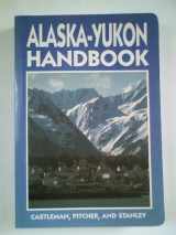 9780918373403-0918373409-Alaska-Yukon Handbook (Moon Handbooks Alaska Yukon)