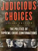 9780393930443-0393930440-Judicious Choices: The Politics of Supreme Court Confirmations