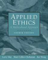 9780131898028-0131898027-Applied Ethics: A Multicultural Approach