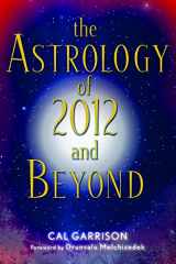 9781578634453-1578634458-The Astrology of 2012 and Beyond