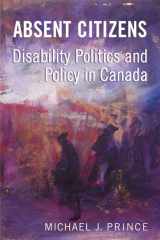 9780802096302-0802096301-Absent Citizens: Disability Politics and Policy in Canada