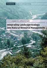 9780521784337-0521784336-Integrating Landscape Ecology into Natural Resource Management (Cambridge Studies in Landscape Ecology)