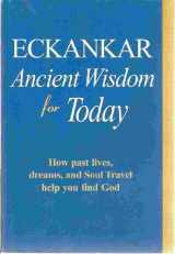 9781570431104-1570431108-Eckankar: Ancient Wisdom for Today