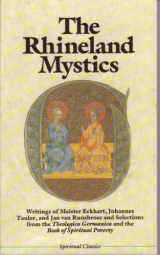 9780824509941-0824509943-The Rhineland Mystics: Writings of Meister Eckhart, Johannes Tauler, and Jan Van Ruusbroec and Selections from the Theologia Germanica and the Book (Spiritual Classics)