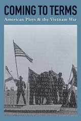 9781559365239-1559365234-Coming to Terms: American Plays & the Vietnam War