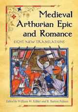 9780786447794-0786447796-Medieval Arthurian Epic and Romance: Eight New Translations
