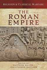 9781473834309-1473834309-Religion & Classical Warfare: The Roman Empire