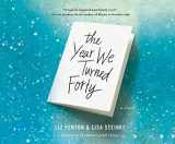 9781520004976-1520004974-The Year We Turned Forty