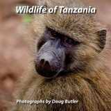9781523663101-1523663103-Wildlife of Tanzania: An African Photo Safari for All Ages