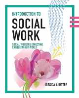 9781793567222-1793567220-Introduction to Social Work: Social Workers Effecting Change in Our World