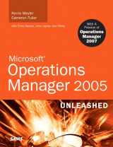 9780321437303-0321437306-Microsoft Operations Manager 2005 Unleashed With a Preview of Operations Manager 2007