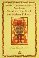 9788186569870-8186569871-Paths To Transcendence According to Shankara, Ibn Arabi, and Meister Eckhart