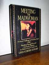 9780553091229-0553091220-Meeting the Madwoman: An Inner Challenge for Feminine Spirit
