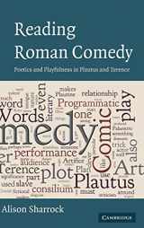 9780521761819-0521761816-Reading Roman Comedy: Poetics and Playfulness in Plautus and Terence (The W. B. Stanford Memorial Lectures)