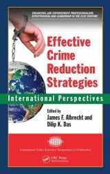 9781420078381-1420078380-Effective Crime Reduction Strategies: International Perspectives (International Police Executive Symposium Co-Publications)