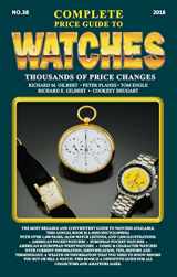 9780982948774-0982948778-The Complete Price Guide to Watches 2018
