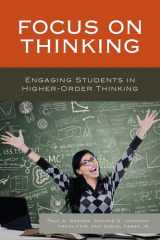 9781475833522-1475833520-Focus on Thinking: Engaging Educators in Higher-Order Thinking