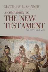 9781481300001-1481300008-A Companion to the New Testament: The Gospels and Acts