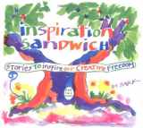 9780890876787-0890876789-Inspiration Sandwich: Stories to Inspire Our Creative Freedom